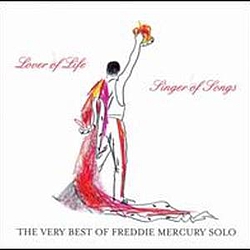 Freddie Mercury - Lover Of Life, Singer Of Songs - The Very Best Of Freddie Mercury Solo альбом
