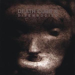 Death Cube K - Disembodied альбом