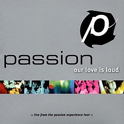 Passion - Passion: Our Love Is Loud альбом