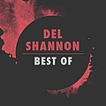 Del Shannon - Best Of Del Shannon альбом