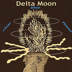 Delta Moon - Clear Blue Flame альбом