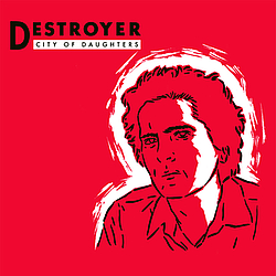 Destroyer - City Of Daughters альбом