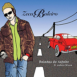 Zeca Baleiro - Baladas do asfalto &amp; outros blues album