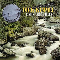 Dick Kimmel - Fishin&#039; Creek Blues альбом