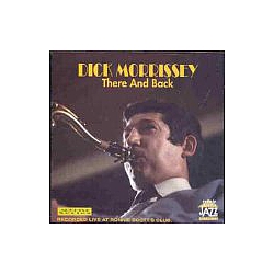 Dick Morrissey - There And Back album