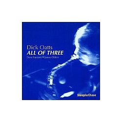 Dick Oatts - All Of Three альбом