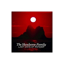 Handsome Family - Last Days Of Wonder album