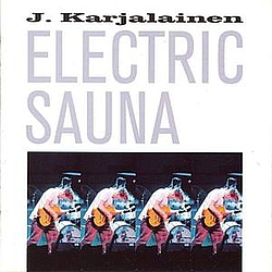J. Karjalainen - Electric Sauna album