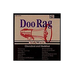 Doo Rag - Chuncked &amp; Muddled альбом