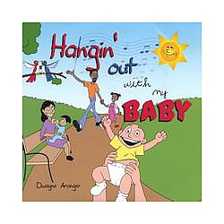 Dwayne Arvinger - Hangin&#039; Out With My Baby album