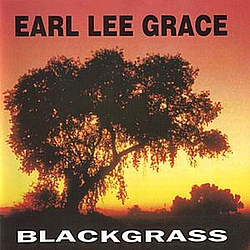 Earl Lee Grace - Blackgrass album
