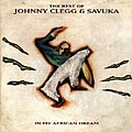 Johnny Clegg &amp; Savuka - In My African Dream альбом