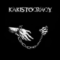 Kakistocracy - Cast Aside Your Chains And Dance альбом