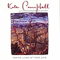 Kate Campbell - For The Living Of These Days album