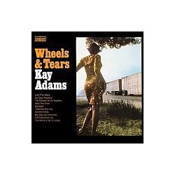 Kay Adams - Wheels And Tears album