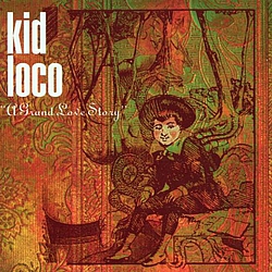 Kid Loco - A Grand Love Story альбом
