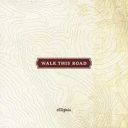 Ellipsis - Walk This Road album