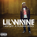 Lil&#039; Wayne - I Am Not A Human Being альбом