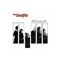The Gadjits - Wish We Never Met album