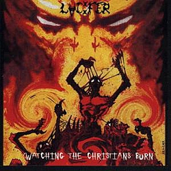 Lucifer - Watching The Christians Burn album
