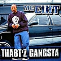 Mc Eiht - Tha8t&#039;z Gangsta album