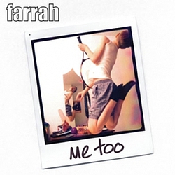 Farrah - Me Too альбом