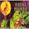 Fatal Mambo - Rumbagitation альбом