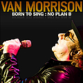 Van Morrison - Born To Sing: No Plan B album