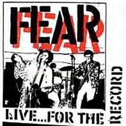 Fear - Live For The Record album