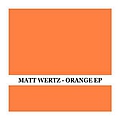 Matt Wertz - Orange album