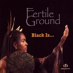 Fertile Ground - Black Is album