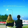 Hey Mercedes - The Weekend album