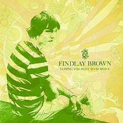 Findlay Brown - Losing The Will To Survive album