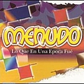 Menudo - Lo Que En Una Epoca Fue альбом