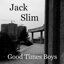 Good Times Boys - Jack Slim альбом