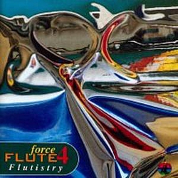 Flute Force Four - Flutistry альбом