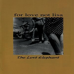 For Love Not Lisa - The Lost Elephant album
