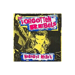 Forgotten Rebels - Nobody&#039;s Heroes album