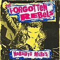 Forgotten Rebels - Nobody&#039;s Heroes album