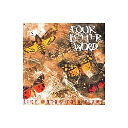 Four Letter Word - Like Moths To A Flame album