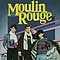 Moulin Rouge - Moulin Rouge! album