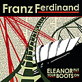 Franz Ferdinand - Eleanor put your boots on альбом