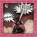 Moving Units - Tension War album