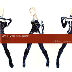 My Sixth Shadow - 10 Steps 2 Your Heart album
