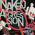 Naked Aggression - March March Alive album