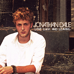 Jonathan Dale - Love Luck And Leaving альбом