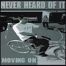 Never Heard Of It - Moving On альбом