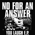 No For An Answer - You Laugh альбом