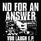 No For An Answer - You Laugh album
