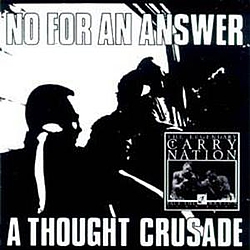 No For An Answer - A Thought Crusade альбом